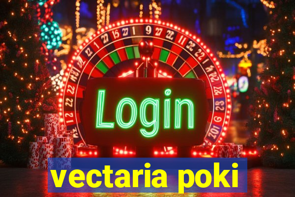 vectaria poki